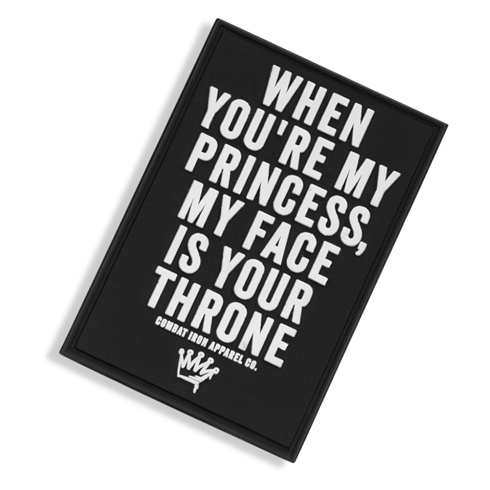 When You're My Princess, My Face Is Your Throne PVC Patch - Image 4